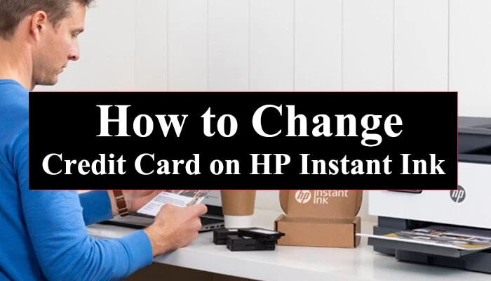 How To Change Credit Card on HP Instant Ink Help 1855-233-5515