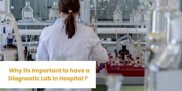 Why its Important to have a Diagnostic Lab in Hospital ? | by Rithikaram | Feb, 2024 | Medium