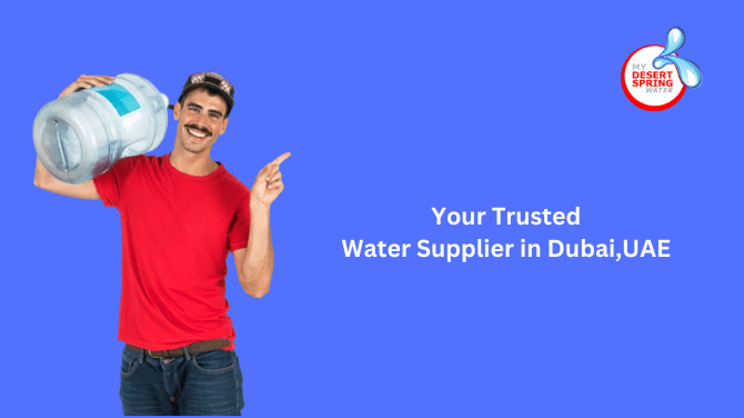 Your Trusted Water Supplier in Dubai,UAE