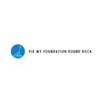 Fix My Foundation Round Rock