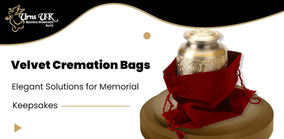 Velvet Cremation Bags: Elegant Solutions for Memorial Keepsakes – URNS UK