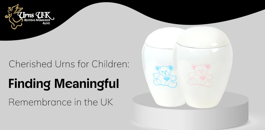 Cherished Urns for Children: Finding Meaningful Remembrance in the UK