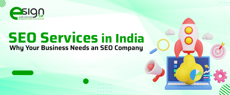 SEO Services in India: Business Needs an SEO Company