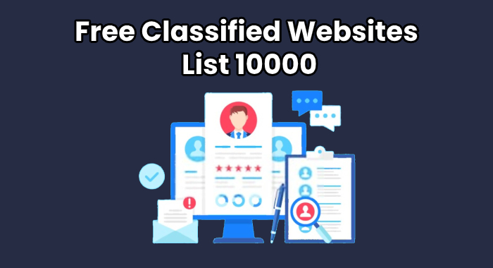12000+ Global Free Classified Submission Sites List 2024 - High DA, DR & PR - 4 SEO Help