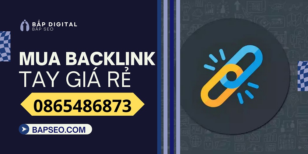 Mua backlink giá rẻ chất lượng làm thủ công