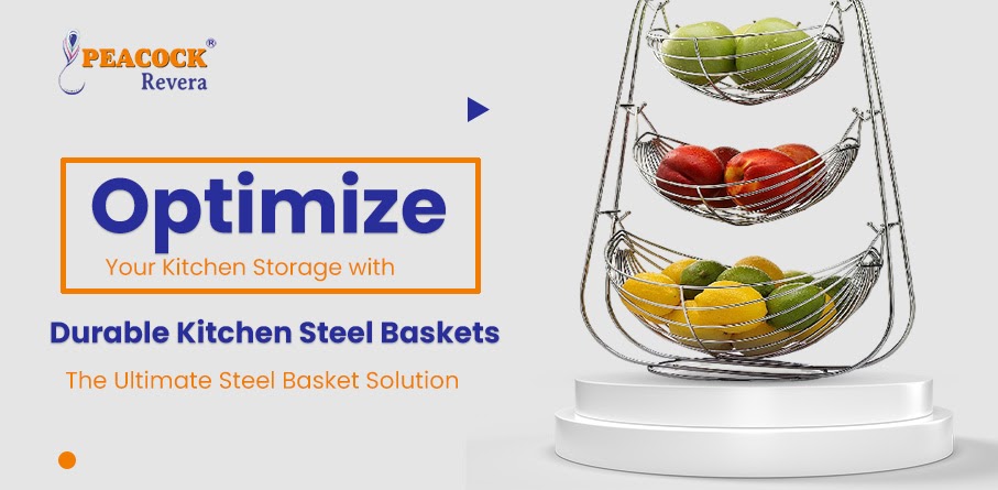 Optimize Your Kitchen Storage With Durable Kitchen Steel Baskets: The Ultimate Steel Basket Solution