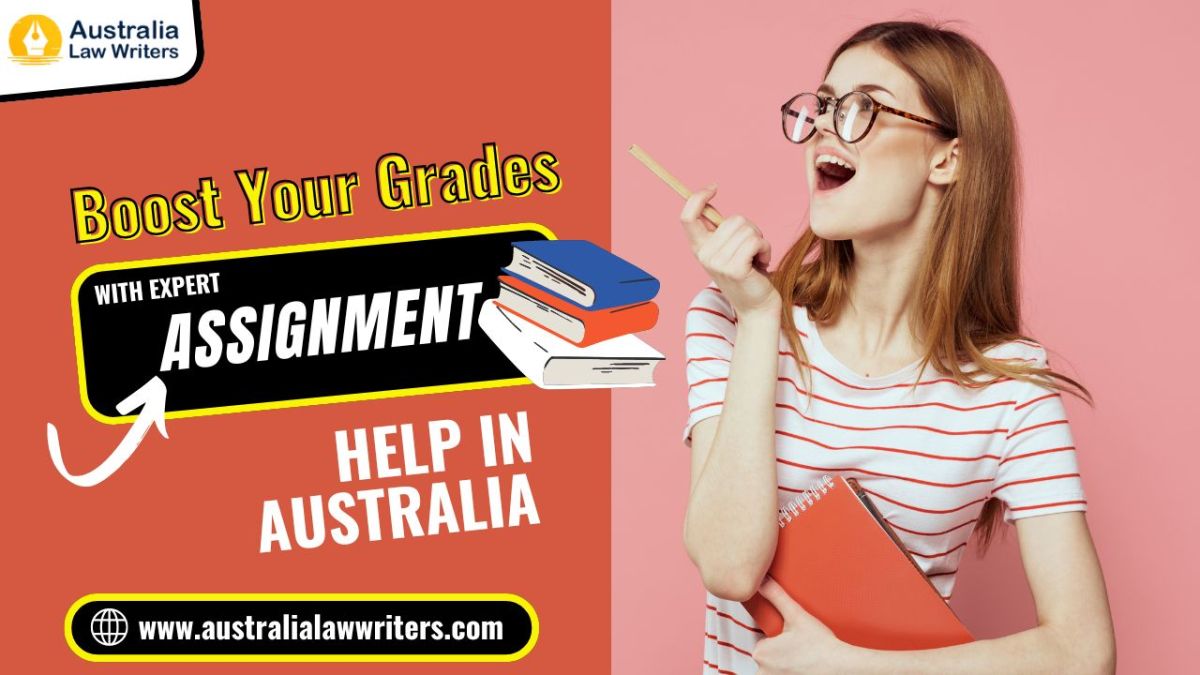 Boost Your Grades with Expert Assignment Help in Australia – Australia Law Writers