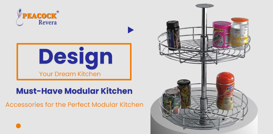 Design Your Dream Kitchen: Must-Have Modular Kitchen Accessories for the Perfect Modular Kitchen