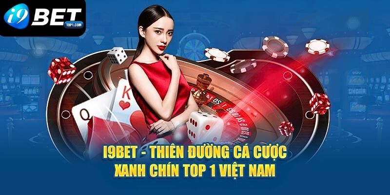 I9BET - Link Truy Cập,Trang Chủ Chính Thức Nhà Cái i9bet