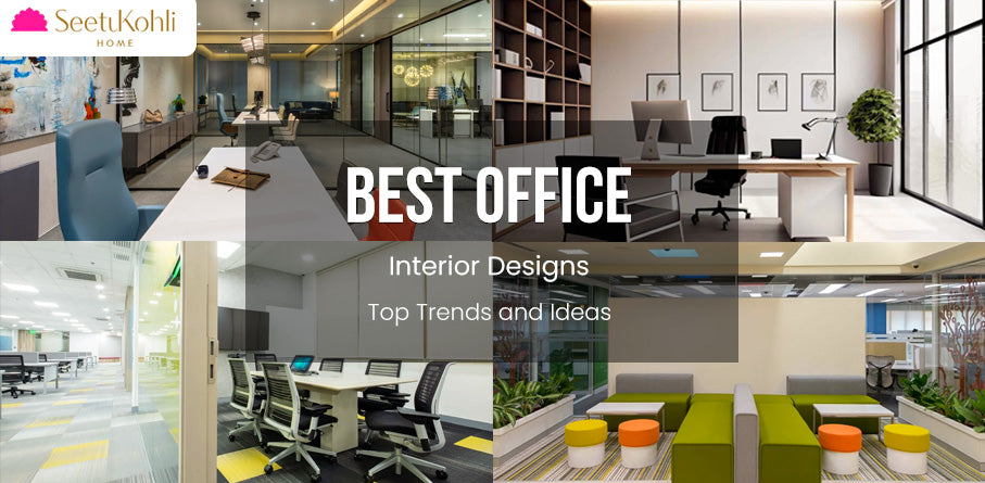 Best Office Interior Designs: Top Trends and Ideas